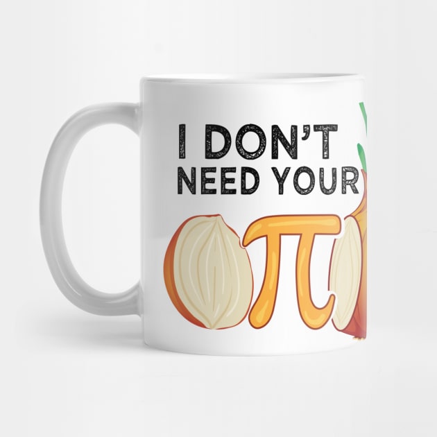 I dont need your opinion Pi Onion Meme attitude Math Funny by alltheprints